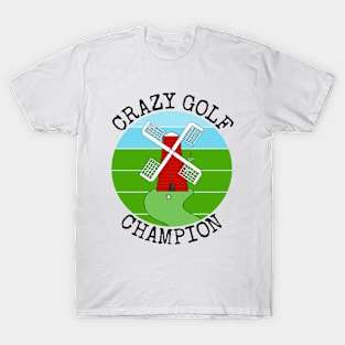 Crazy Golf Champion Golfer Summer Vacation Funny T-Shirt